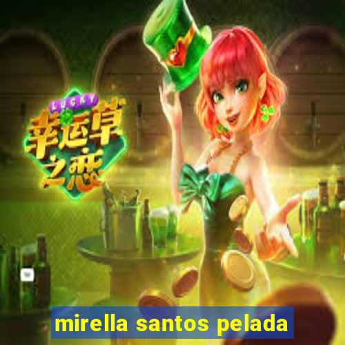 mirella santos pelada